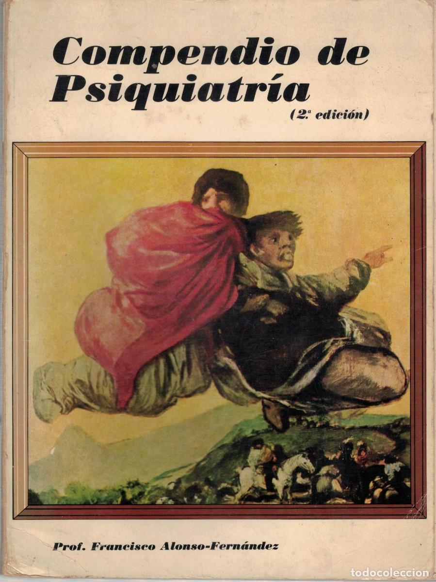 Libros de segunda mano: COMPENDIO DE PSIQUIATRIA. ALONSO FERNANDEZ, PROF. FRANCISCO. A-MEDI-1562
