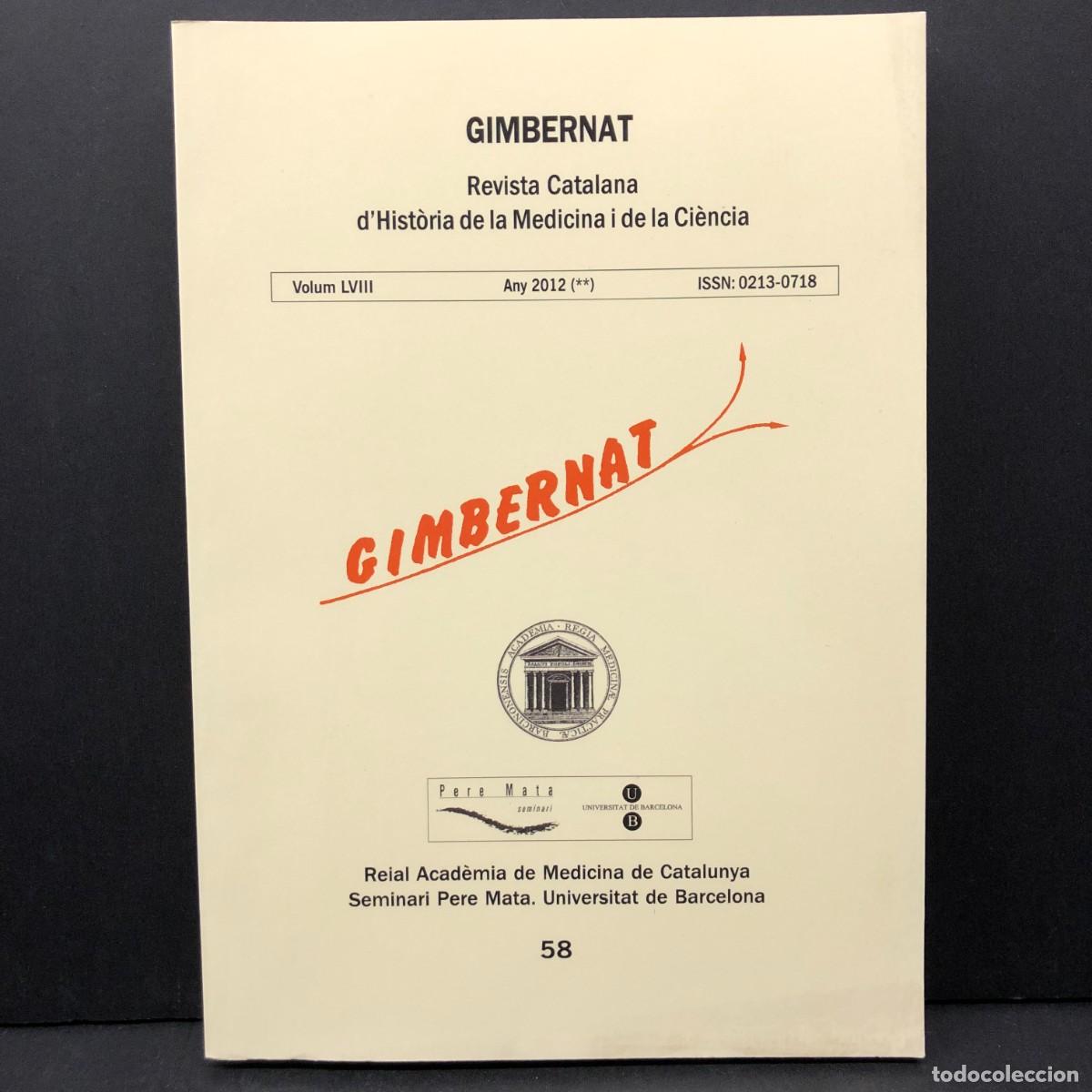 Libros de segunda mano: GIMBERNAT - REVISTA CATALANA D'HIST&Ograve;RIA DE LA MEDICINA I DE LA CI&Egrave;NCIA - VOLUM LVIII - 2012 / 3507