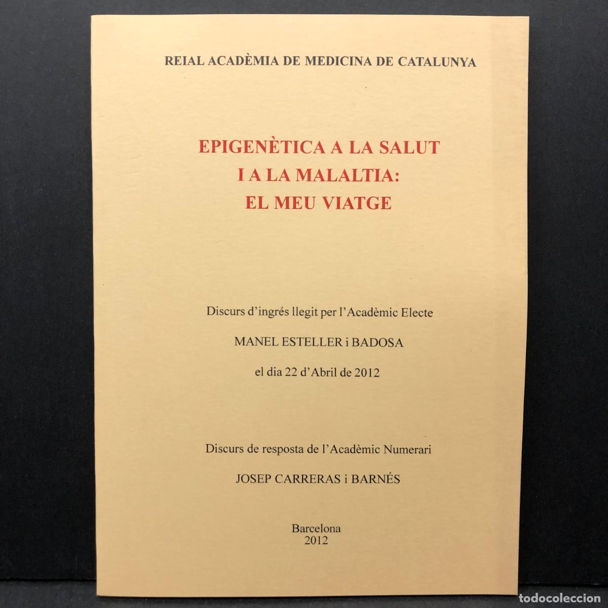 Libros de segunda mano: EPIGEN&Egrave;TICA A LA SALUT I A LA MALALTIA: EL MEU VIATGE - MANEL ESTELLER I BADOSA - ACAD&Egrave;MIA / 3512