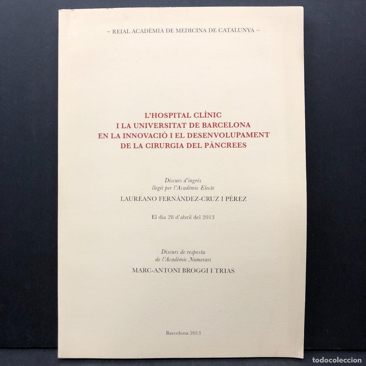 Libros de segunda mano: L'HOSPITAL CL&Iacute;NIC I LA UNIVERSITAT DE BARCELONA EN LA INNOVACI&Oacute; I EL DESENVOLUPAMENT P&Agrave;NCREES / 3515