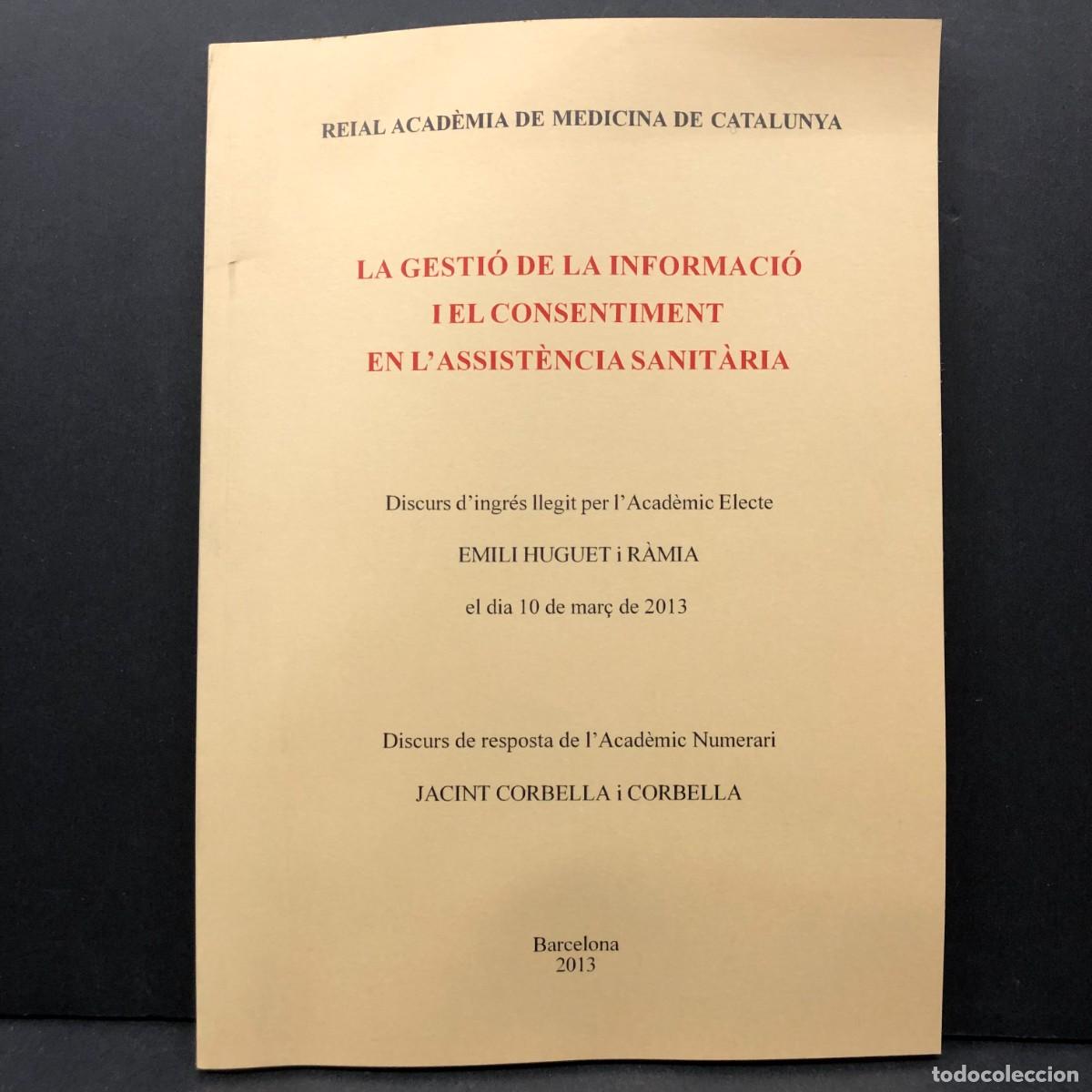 Libros de segunda mano: LA GESTI&Oacute; DE LA INFORMACI&Oacute; I EL CONSENTIMENT EN L'ASSIST&Egrave;NCIA SANIT&Agrave;RIA - EMILI HUGUET R&Agrave;MIA / 3519
