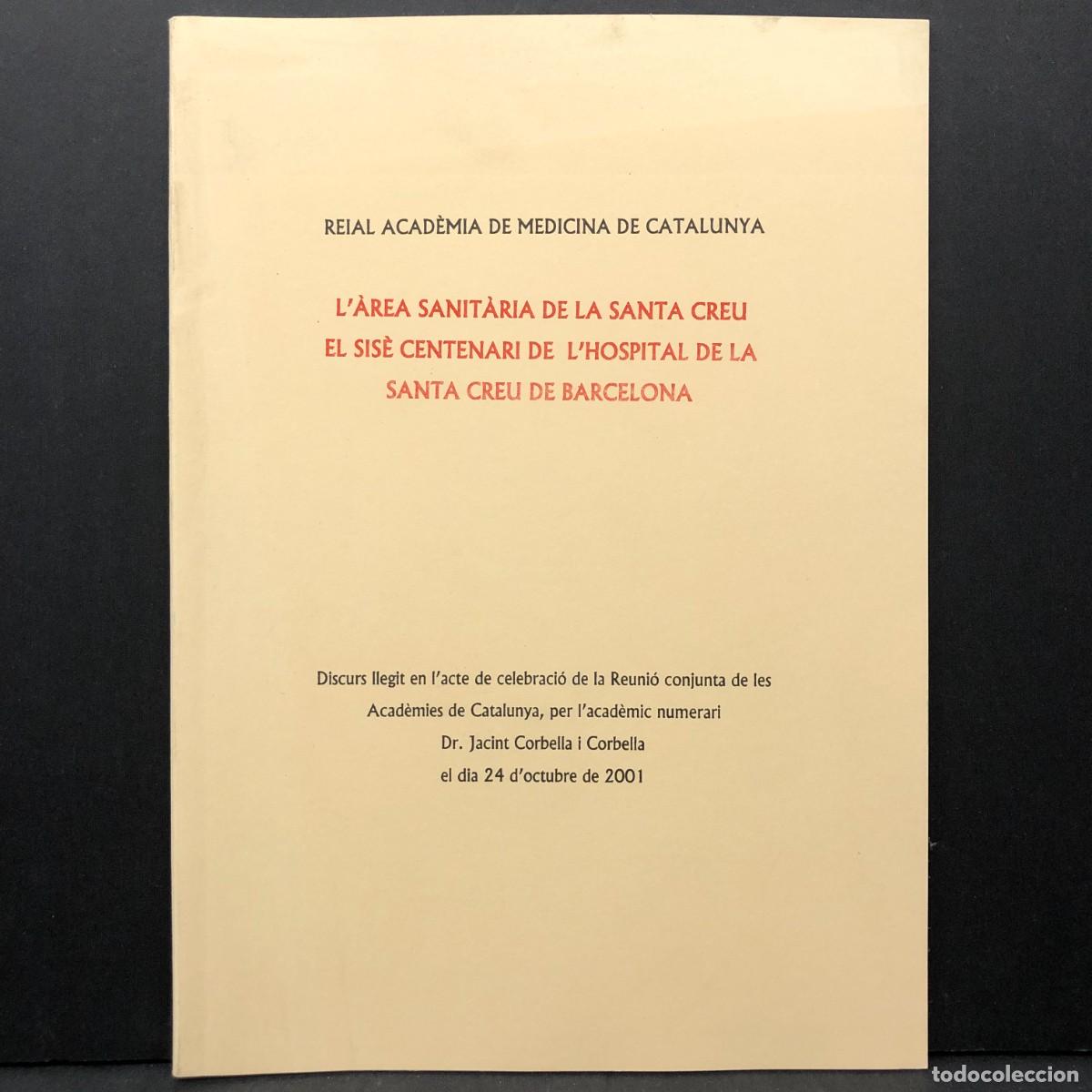 Libros de segunda mano: L'&Agrave;REA SANIT&Agrave;RIA DE LA SANTA CREU EL SIS&Egrave; CENTENARI DE L'HOSPITAL DE LA SANTA CREU BARCELONA / 3521