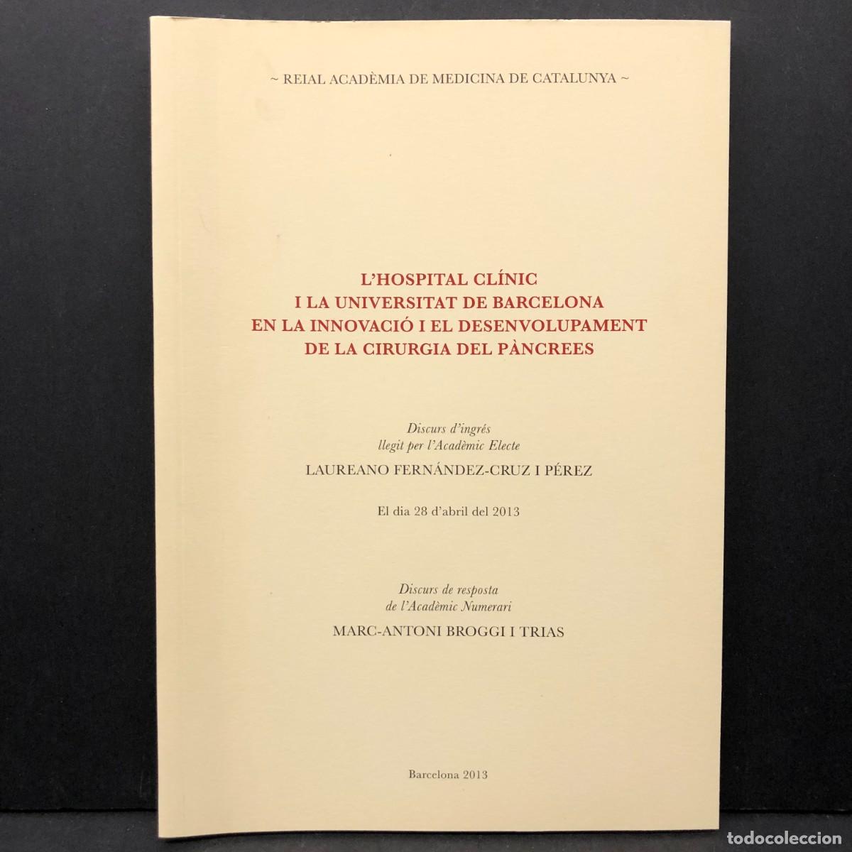 Libros de segunda mano: L'HOSPITAL CL&Iacute;NIC I LA UNIVERSITAT DE BARCELONA - CIRUGIA DEL P&Agrave;NCREES - LAUREANO FERN&Aacute;NDEZ / 3523