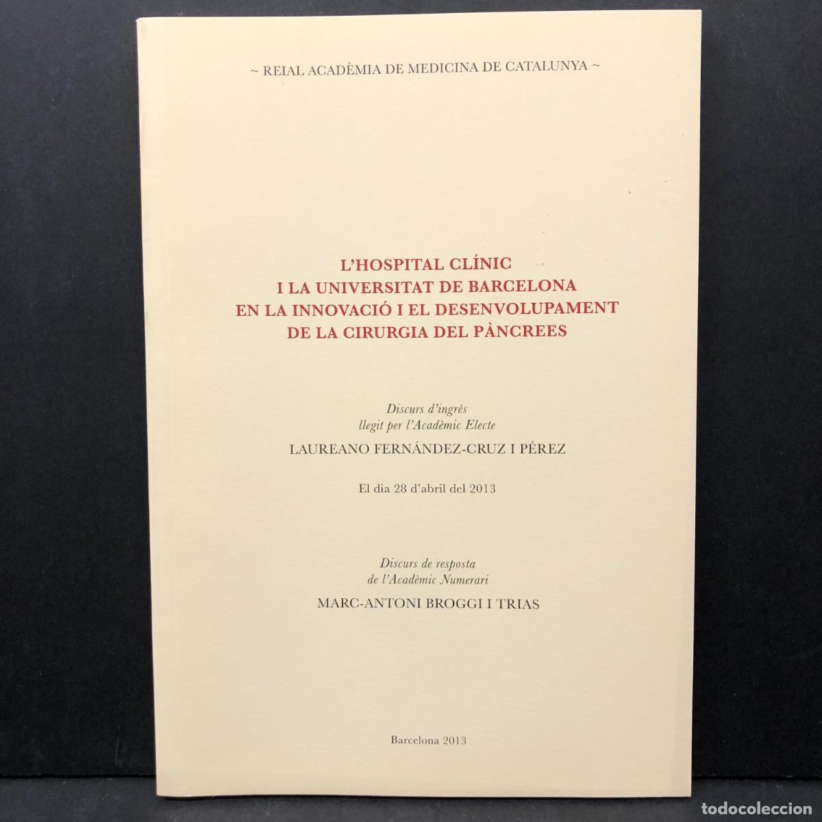 Libros de segunda mano: L'HOSPITAL CL&Iacute;NIC I LA UNIVERSITAT DE BARCELONA - CIRUGIA DEL P&Agrave;NCREES - LAUREANO FERN&Aacute;NDEZ / 3524