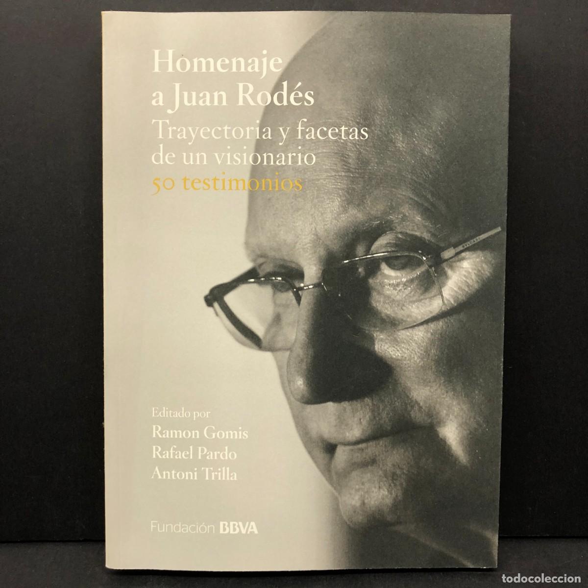 Libros de segunda mano: HOMENAJE A JUAN ROD&Eacute;S - TRAYECTORIA Y FACETAS DE UN VISIONARIO - RAMON GOMIS, RAFAEL PARDO / 3528