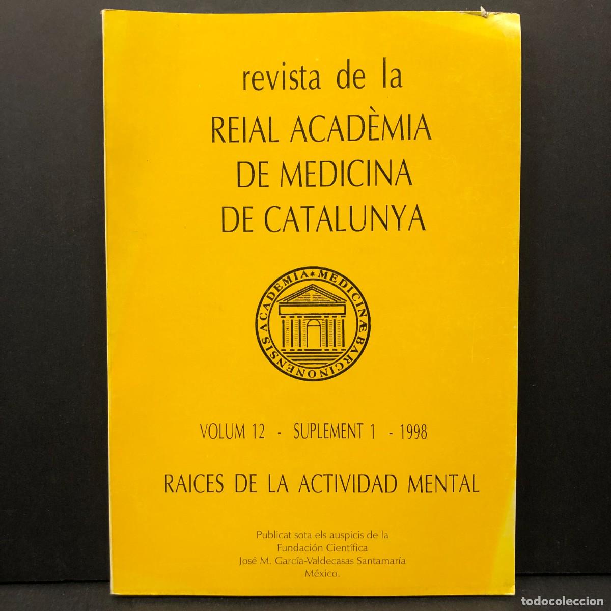 Libros de segunda mano: REVISTA DE LA REAL ACAD&Egrave;MIA DE MEDICINA DE CATALUNYA - 12 - RAICES DE LA ACTIVIDAD MENTAL / 3530