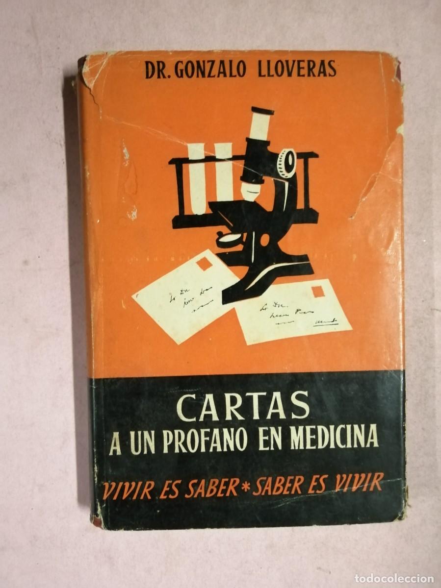 Libros de segunda mano: CARTAS A UN PROFANO EN MEDICINA (Dr. GONZALO LLOVERAS)