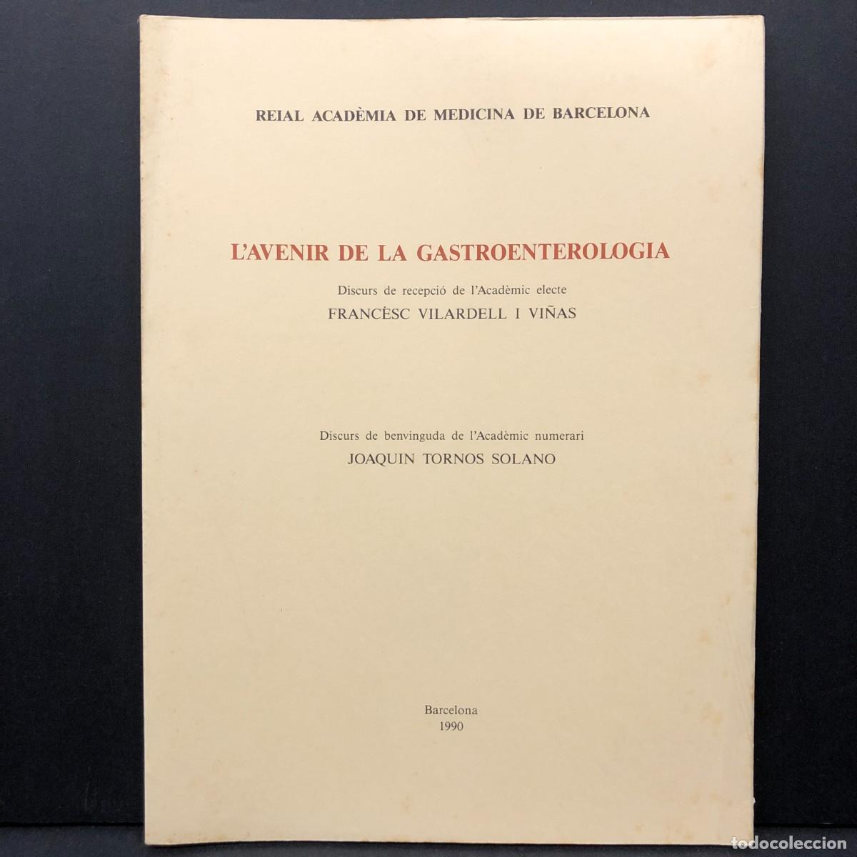 Libros de segunda mano: L'AVENIR DE LA GASTROENTEROLOGIA - FRANCESC VILARDELL I VI&Ntilde;AS - 1990 - ACAD&Egrave;MIA DE MEDICINA / 3535