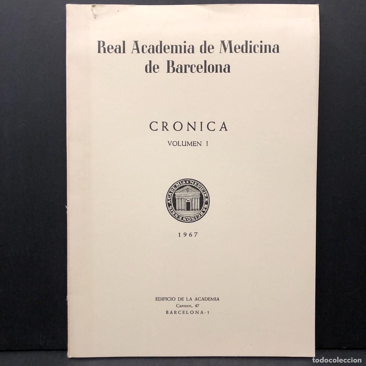 Libros de segunda mano: CRONICA - VOLUMEN I - 1967 - REAL ACADEMIA DE MEDICINA DE BARCELONA / 3536