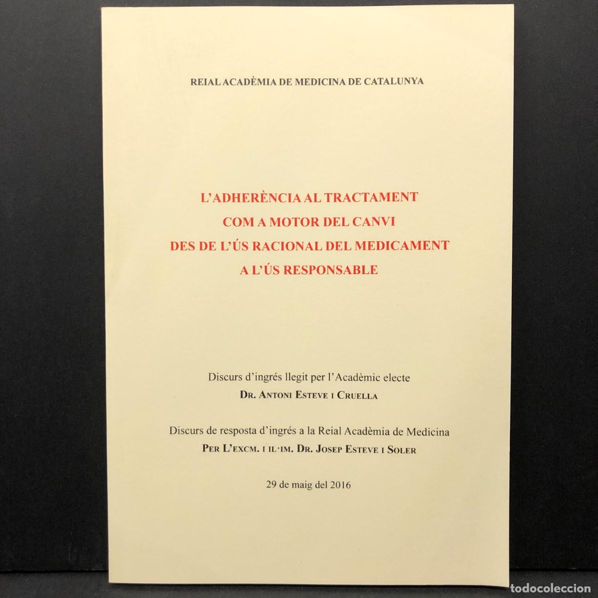 Libros de segunda mano: L'ADHER&Egrave;NCIA AL TRACTAMENT COM A MOTOR DEL CANVI... - ANTONI ESTEVE - ACAD&Egrave;MIA DE MEDICINA / 3542