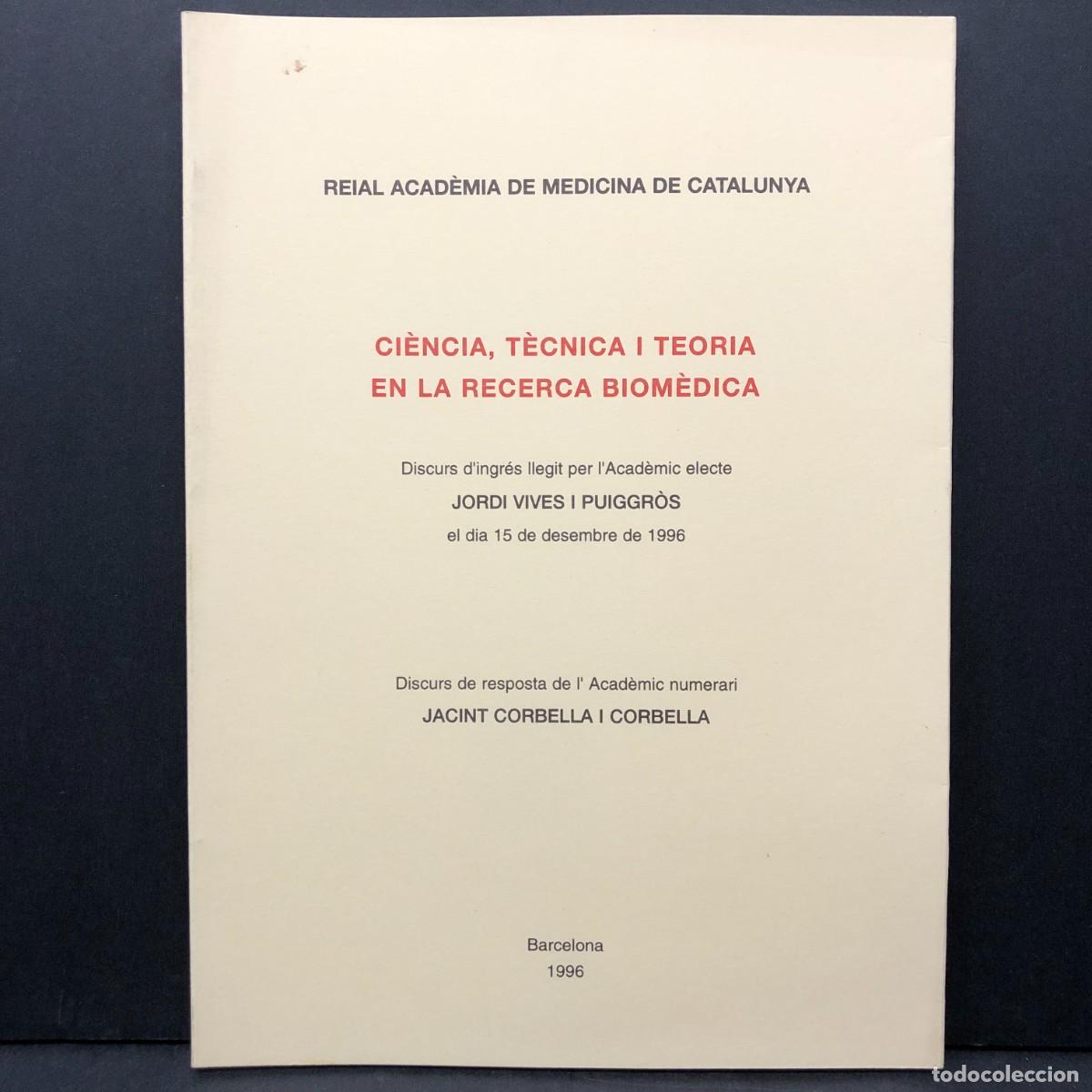 Libros de segunda mano: CI&Egrave;NCIA, T&Egrave;CNICA I TEORIA EN LA RECERCA BIOM&Egrave;DICA - JORDI VIVES I PUIGGR&Ograve;S- ACAD&Egrave;MIA MEDICINA / 3558