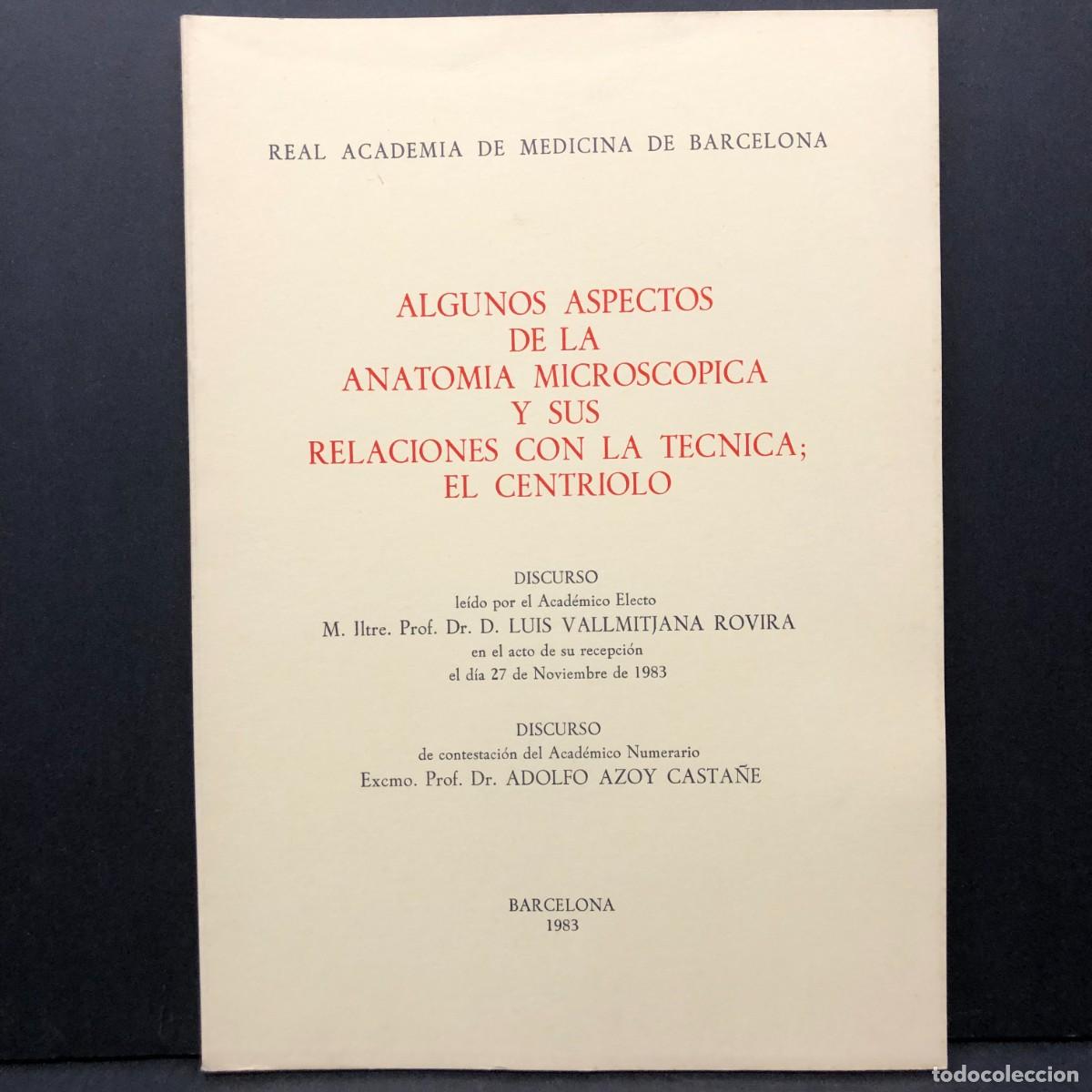 Libros de segunda mano: ALGUNOS ASPECTOS DE LA ANATOMIA MICROSCOPICA - LUIS VALLMITJANA - 1983 - ACAD&Egrave;MIA MEDICINA / 3559