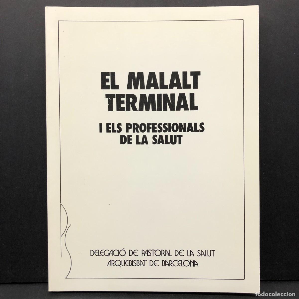 Libros de segunda mano: EL MALALT TERMINAL I ELS PROFESSIONALS DE LA SALUT - DELEGACI&Oacute; DE PASTORAL DE LA SALUT - 1990 / 3586