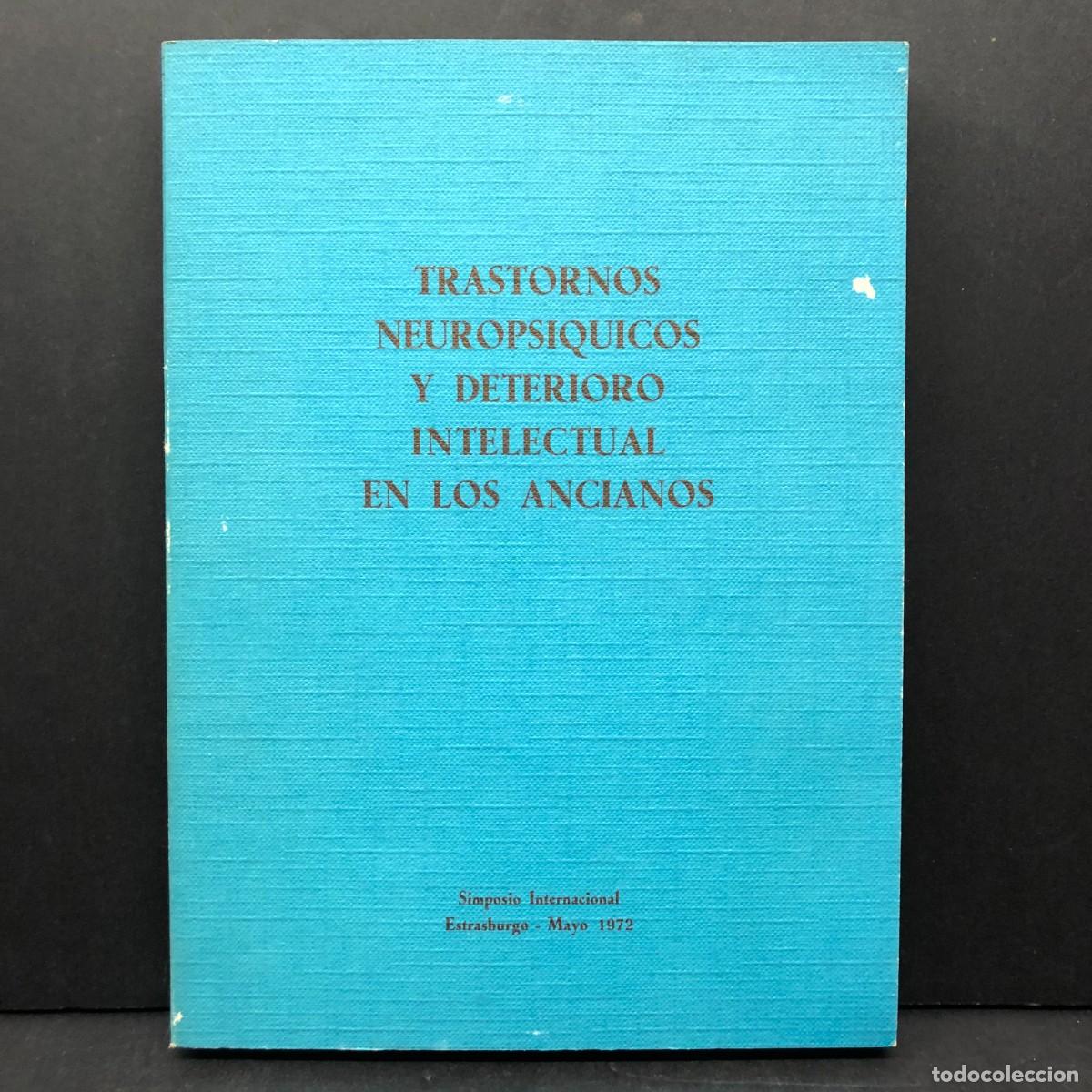 Libros de segunda mano: TRANSTORNOS NEUROPSIQUICOS Y DETERIORO INTELECTUAL EN LOS ANCIANOS - SIMPOSIO - 1972 / 3596