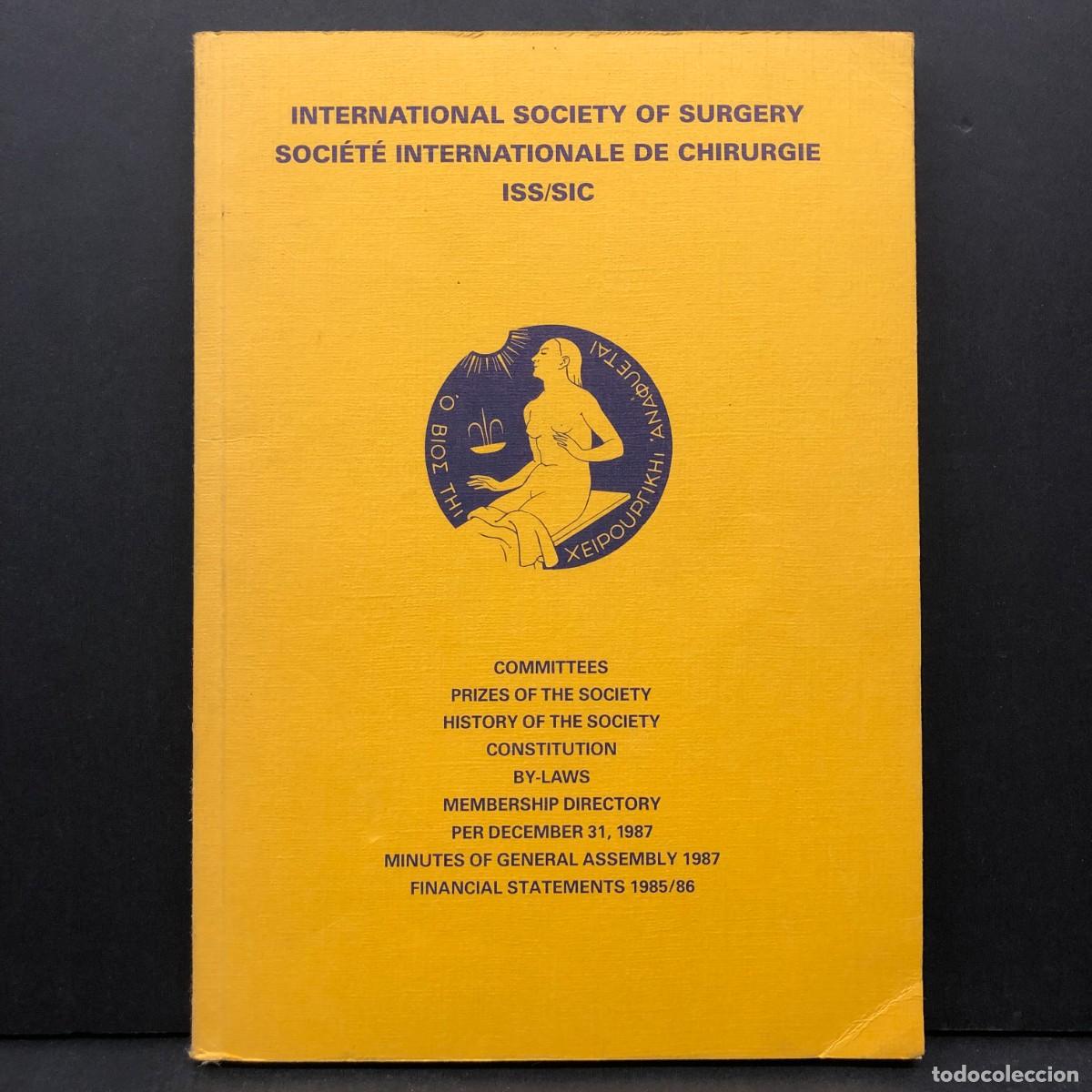 Libros de segunda mano: INTERNATIONAL SOCIETY OF SURGERY - COMMITTEES, PRIZES AND HISTORY OF THE SOCIETY - 1987 / 3605
