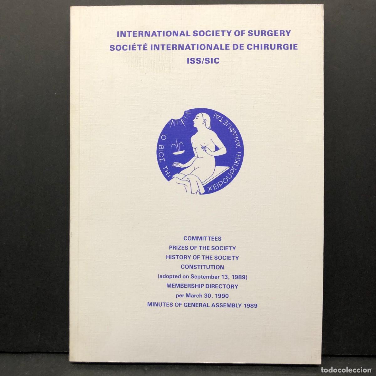 Libros de segunda mano: INTERNATIONAL SOCIETY OF SURGERY - COMMITTEES, PRIZES AND HISTORY OF THE SOCIETY - 1989 / 3611