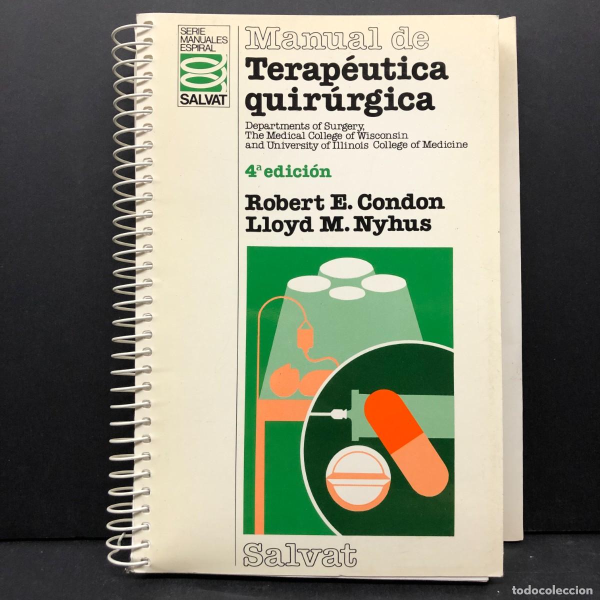 Livres d'occasion: MANUAL DE TERAP&Eacute;UTICA QUIR&Uacute;RGICA - ROBERT E. CONDON, LLOYD M. NYHUS - SALVAT - 1990 / 3620
