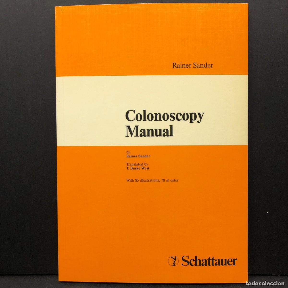 Libros de segunda mano: COLONOSCOPY MANUAL - RAINER SANDER - SCHATTAUER - 1983 / 3623