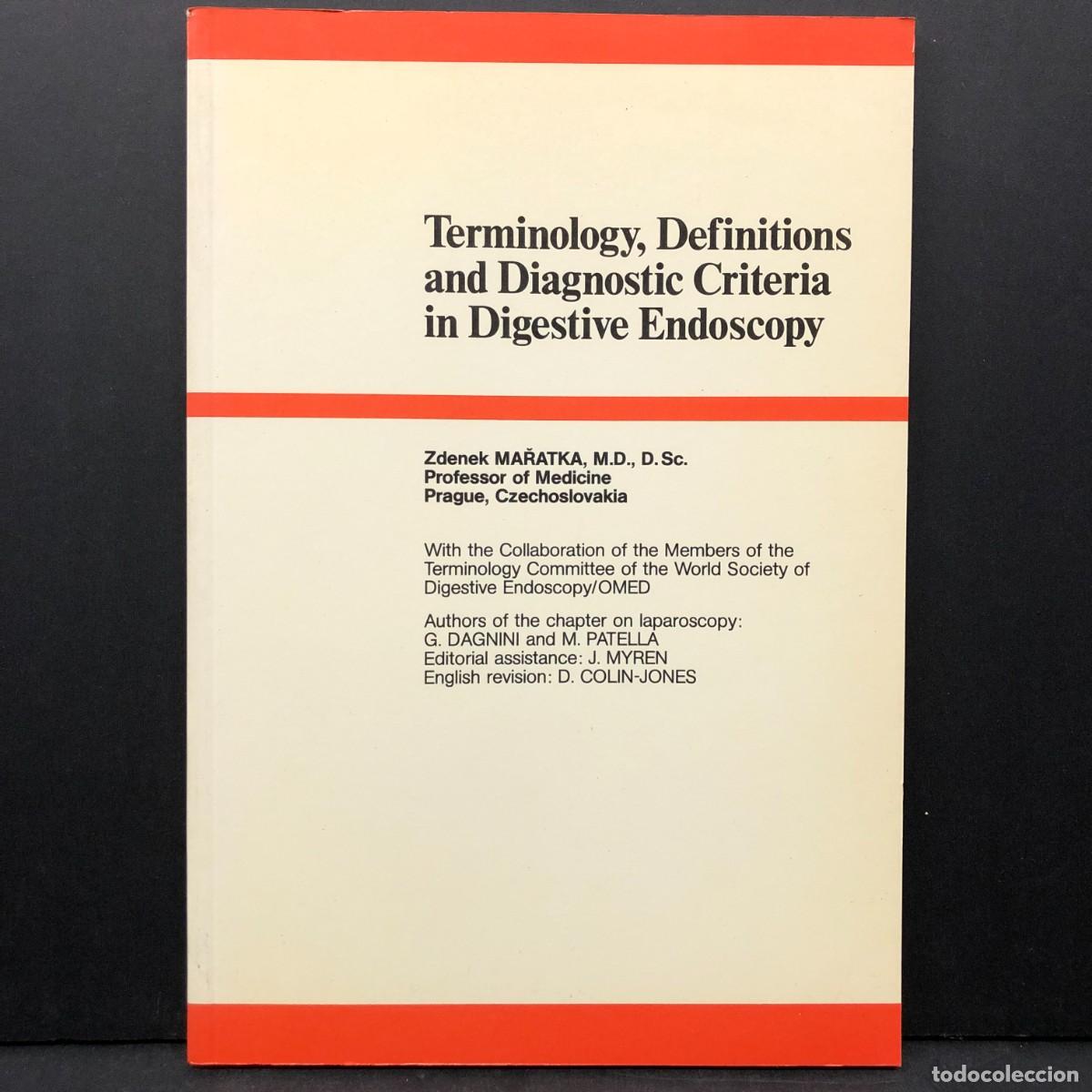 Libros de segunda mano: TERMINOLOGY, DEFINITIONS AND DIAGNOSTIC CRITERIA IN DIGESTIVE ENDOSCOPY - MARATKA - 1984 / 3624