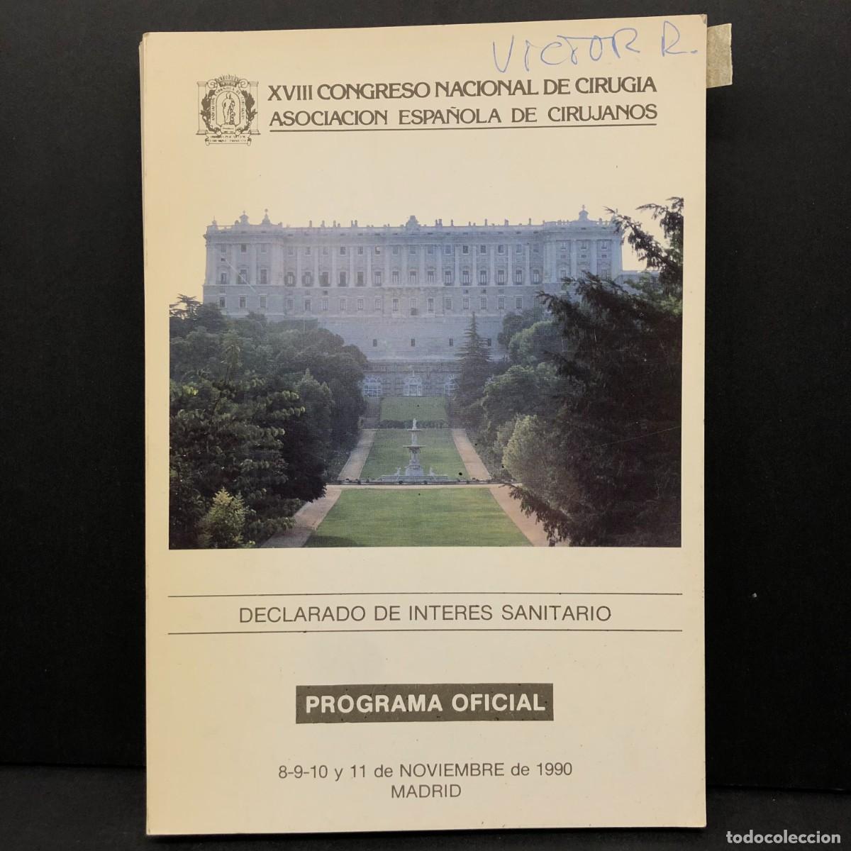 Libros de segunda mano: XVIII CONGRESO NACIONAL DE CIRUGIA - ASOCIACION ESPA&Ntilde;OLA DE CIRUJANOS -PROGRAMA OFICIAL -1990 / 3664