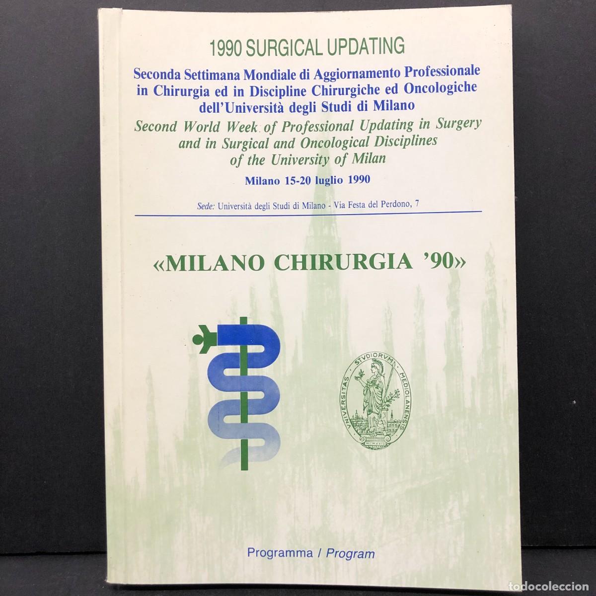 Libros de segunda mano: &rdquo;MILANO CHIRUGIA '90&rdquo; - 1990 SURGICAL UPDATING - PROGRAMMA - UNIVERSIT&Agrave; DEGLI STUDI DI MILANO / 3667