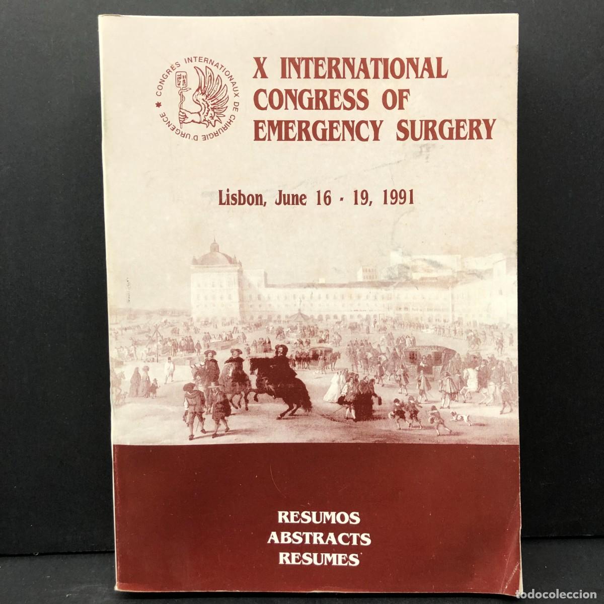 Libros de segunda mano: X INTERNATIONAL CONGRESS OF EMERGENCY SURGERY - RESUMOS - LISBON, 1991 / 3675