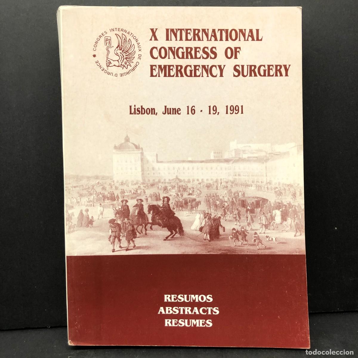 Libros de segunda mano: X INTERNATIONAL CONGRESS OF EMERGENCY SURGERY - RESUMOS - LISBON, 1991 / 3676