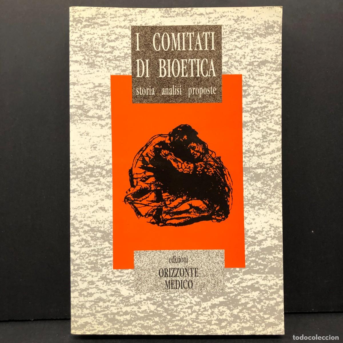 Libros de segunda mano: I COMITATI DI BIOETICA, STORI ANALISI PROPOSTE - EDIZIONI ORIZZONTE MEDICO / 3682