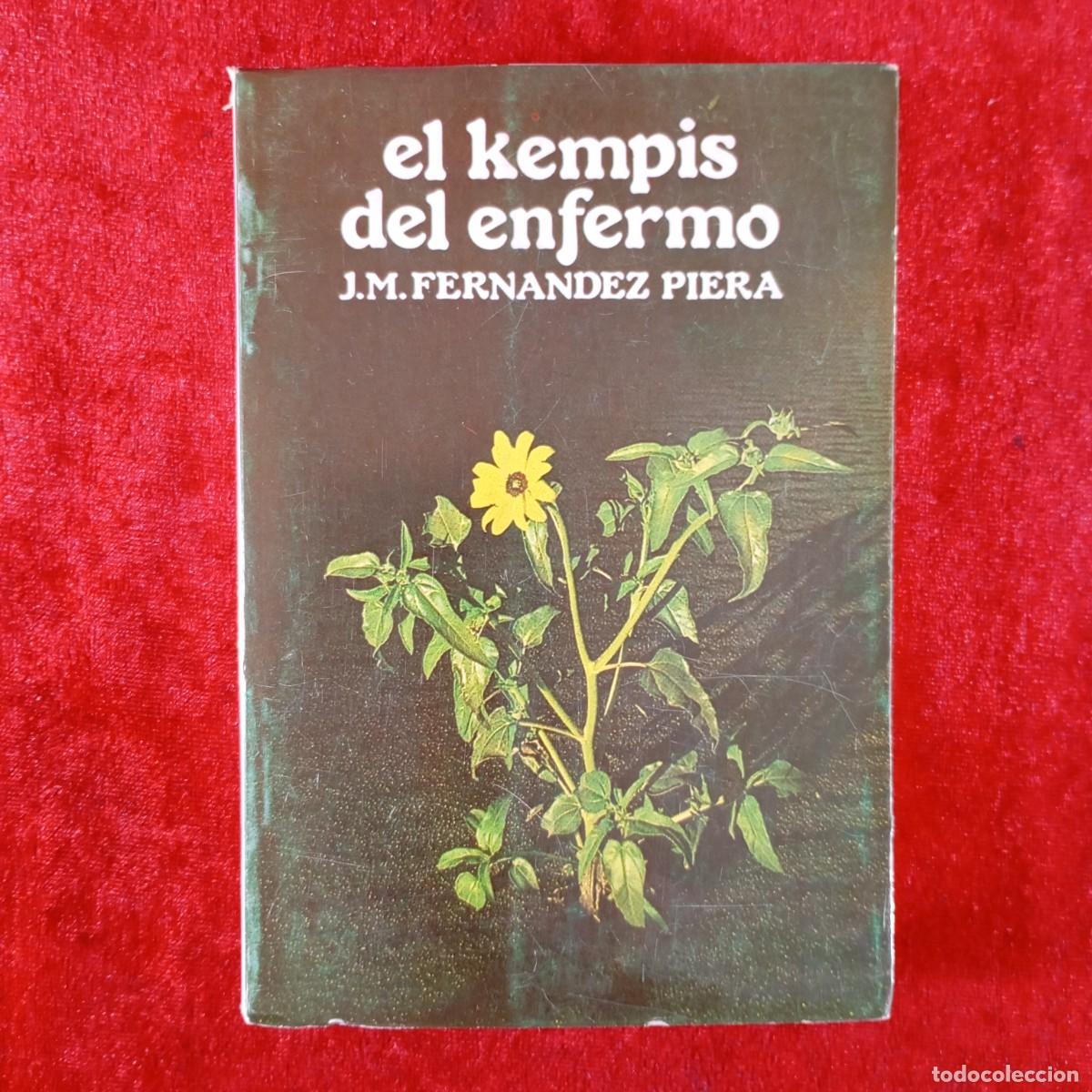 Libros de segunda mano: EL KEMPIS DEL ENFERMO - J.M. FERNANDEZ PIERA - SOCIEDAD DE EDUCACION ATENAS - 1985 / 3706