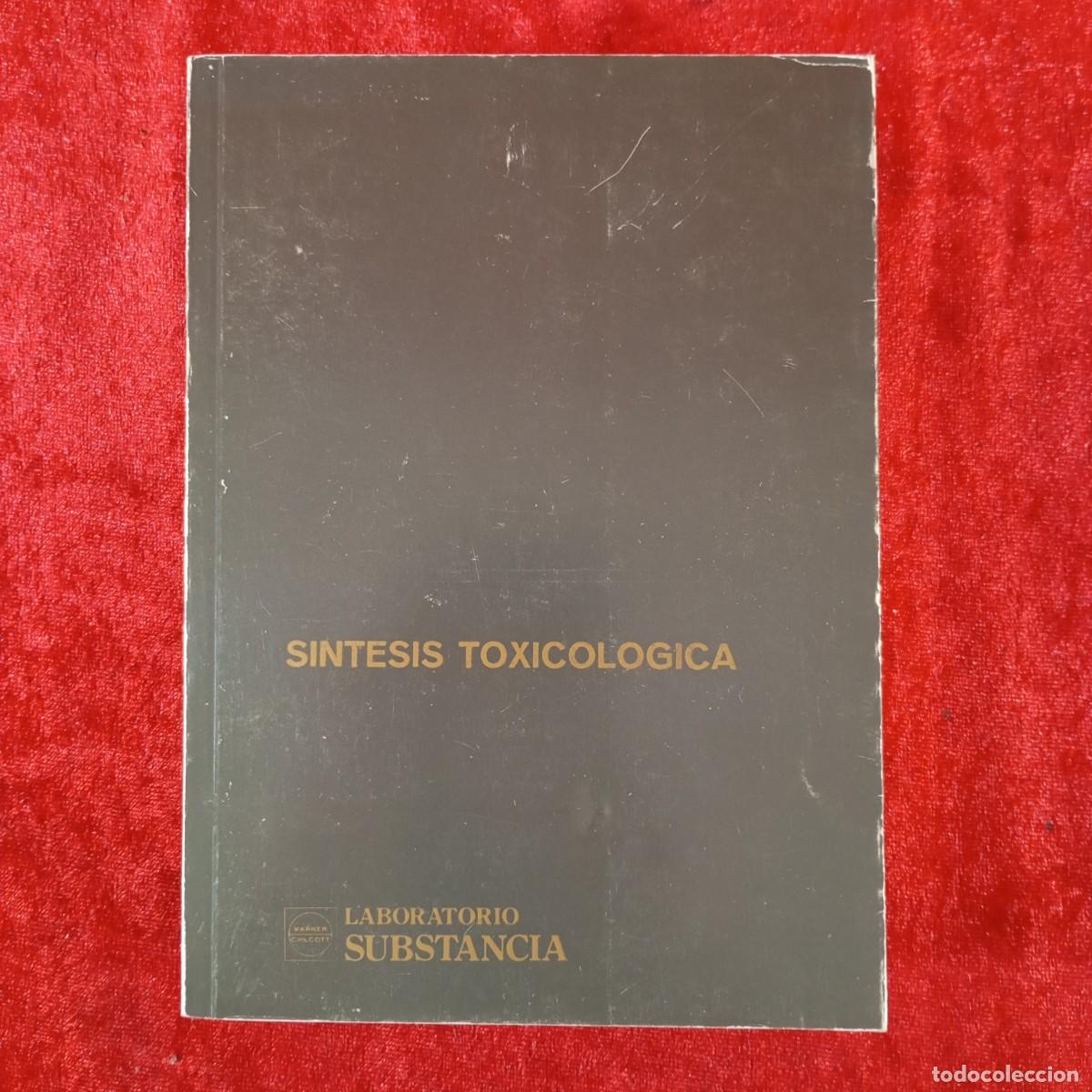 Libros de segunda mano: SINTESIS TOXICOLOGICA - LABORATORIO SUBSTANCIA / 3718