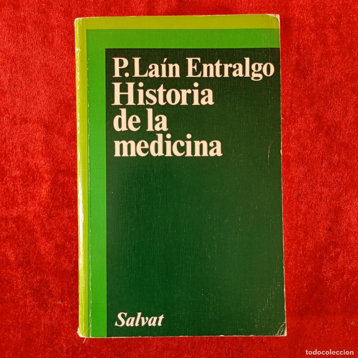 Libros de segunda mano: HISTORIA DE LA MEDICINA - P. LA&Iacute;S ENTRALGO - SALVAT - 1978 / 3719