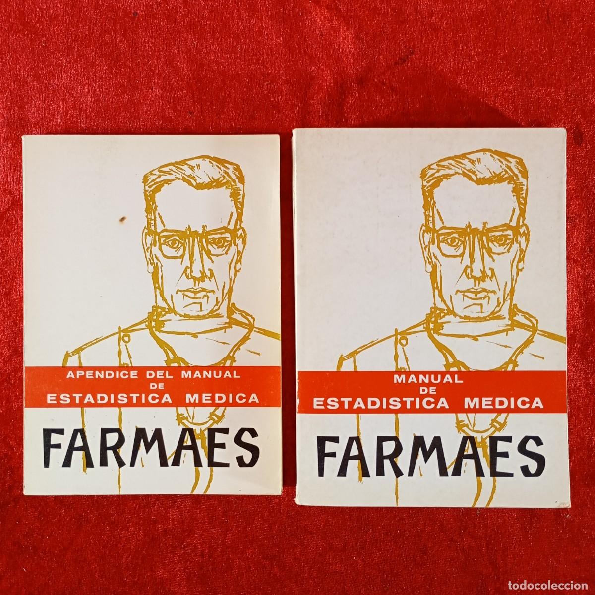 Libros de segunda mano: FARMAES - MANUAL DE ESTADISTICA MEDICA + APENDICE DEL MANUAL / 3720