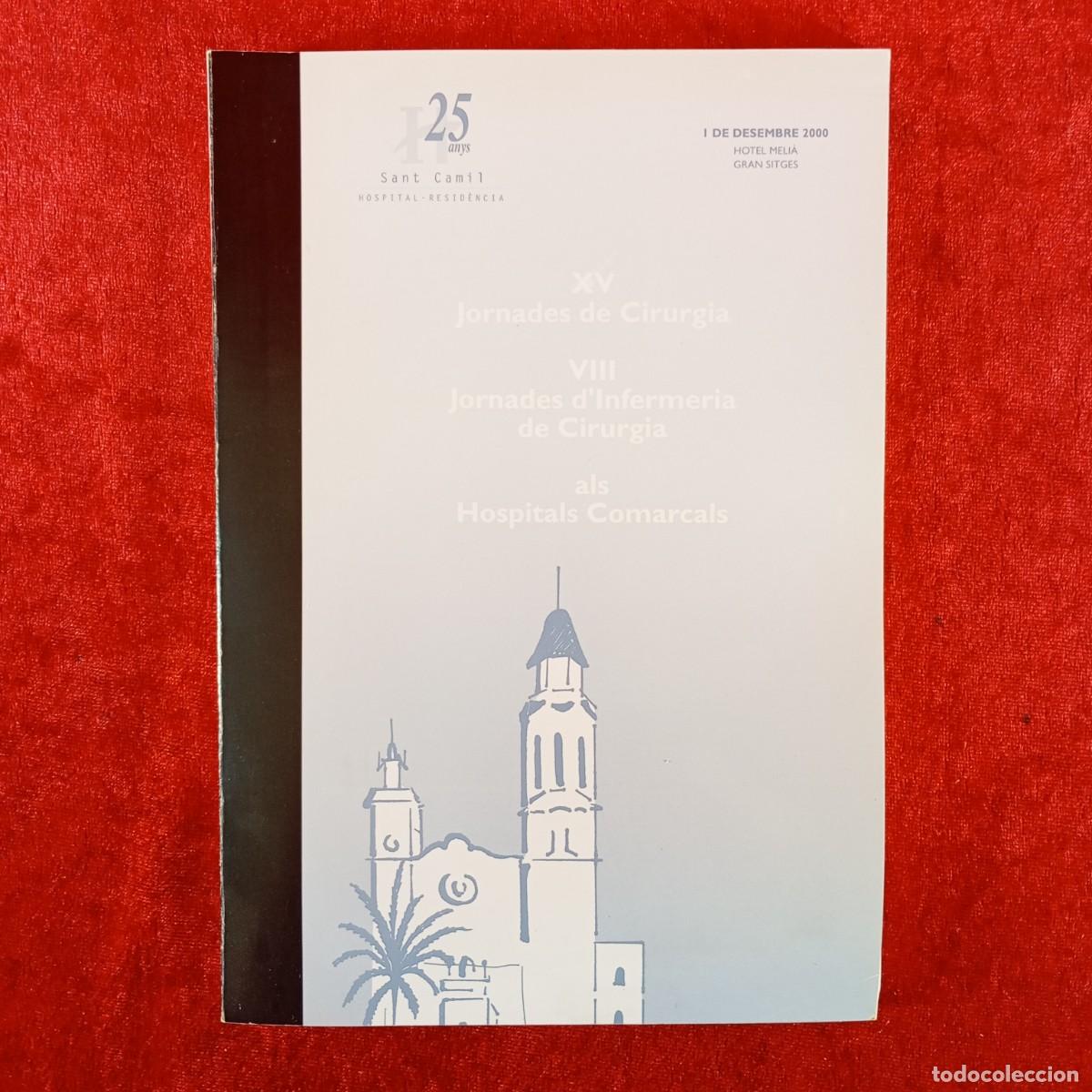 Libros de segunda mano: XV JORNADES DE CIRUGIA - VIII JORNADES D'INFERMERIA DE CIRUGIA ALS HOSPITALS COMARCALS / 3743