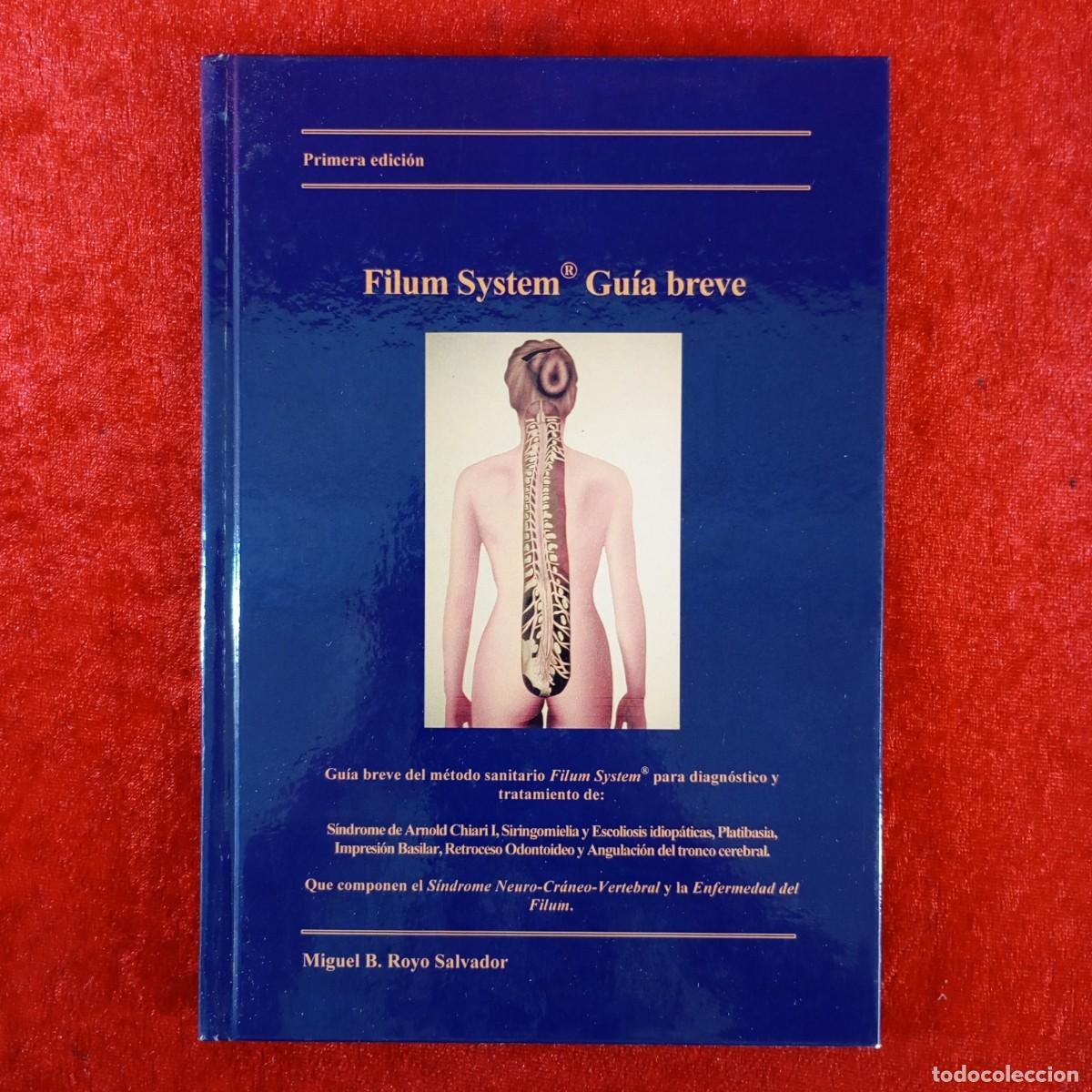 Libros de segunda mano: FILUM SYSTEM - GU&Iacute;A BREVE - MIGUEL B. ROYO SALVADOR - DEDICADO POR EL AUTOR AL DR. JOAN VI&Ntilde;AS / 3753