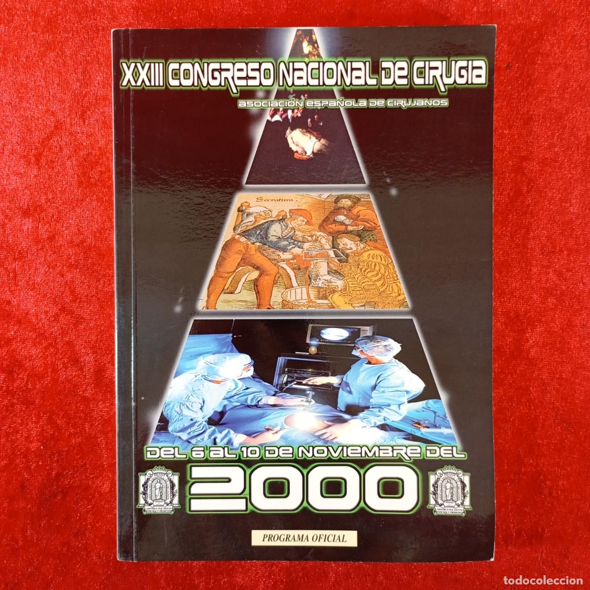 Libros de segunda mano: XXIII CONGRESO NACIONAL DE CIRUGIA - ASOCIACI&Oacute;N ESPA&Ntilde;OLA DE CIRUJANOS - 2000 - PROGRAMA / 3762