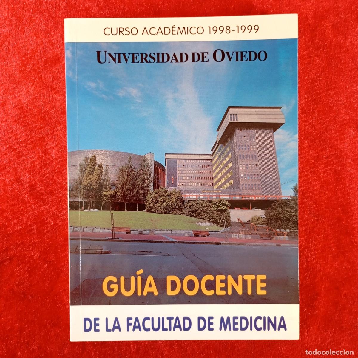 Libros de segunda mano: UNIVERSIDAD DE OVIEDO - GU&Iacute;A DOCENTE DE LA FACULTAD DE MEDICINA - CURSO ACAD&Eacute;MICO 1998-1999 / 3774