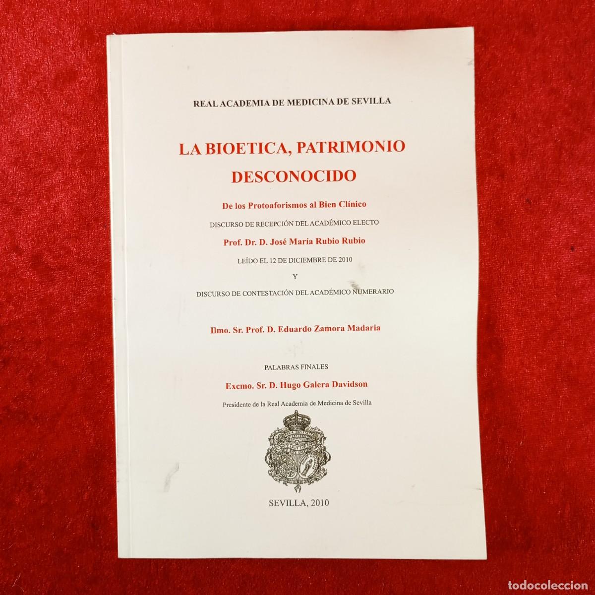Libros de segunda mano: LA BIOETICA, PATRIMONIO DESCONOCIDO - JOS&Eacute; MAR&Iacute;A RUBIO RUBIO - SEVILLA 2010 - REAL ACADEMIA / 3782