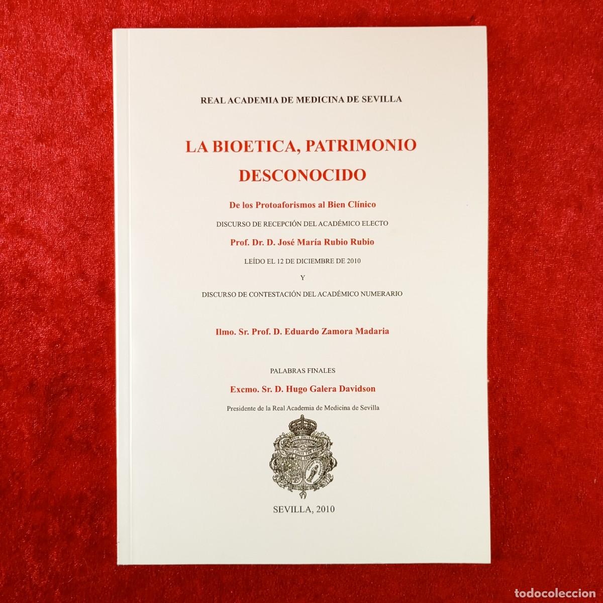Libros de segunda mano: LA BIOETICA, PATRIMONIO DESCONOCIDO - JOS&Eacute; MAR&Iacute;A RUBIO RUBIO - SEVILLA 2010 - DEDICADO / 3783