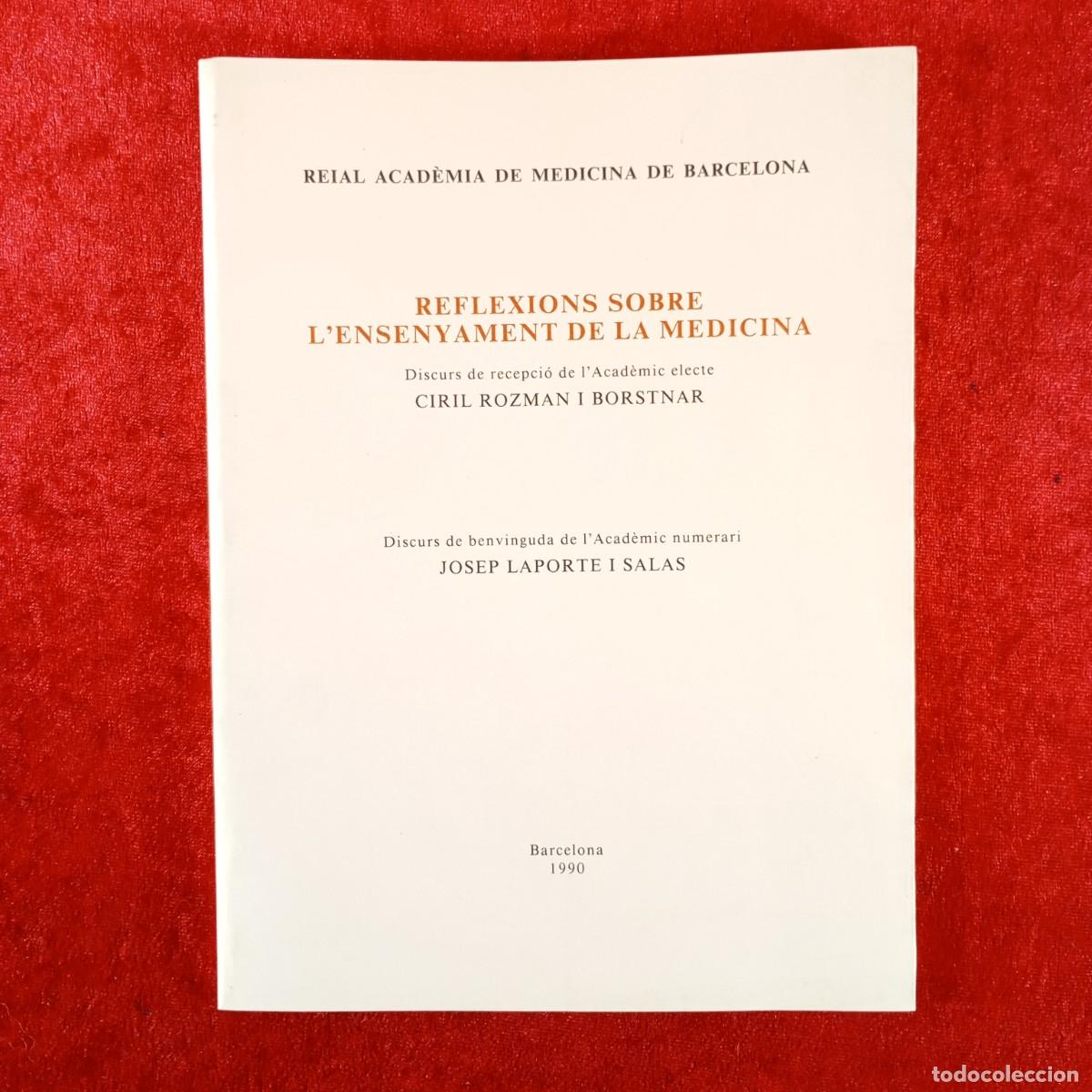 Libros de segunda mano: REFLEXIONS SOBRE L'ENSENYAMENT DE LA MEDICINA - CIRIL ROZMAN I BORSTNAR - 1990 - ACAD&Egrave;MIA / 3787