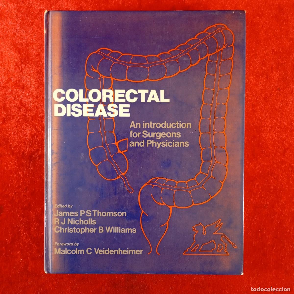 Libros de segunda mano: COLORECTAL DISEASE - AN INTRODUCTION FOR SURGEONS AND PHYSICIANS - JAMES PS THOMSON / 3832