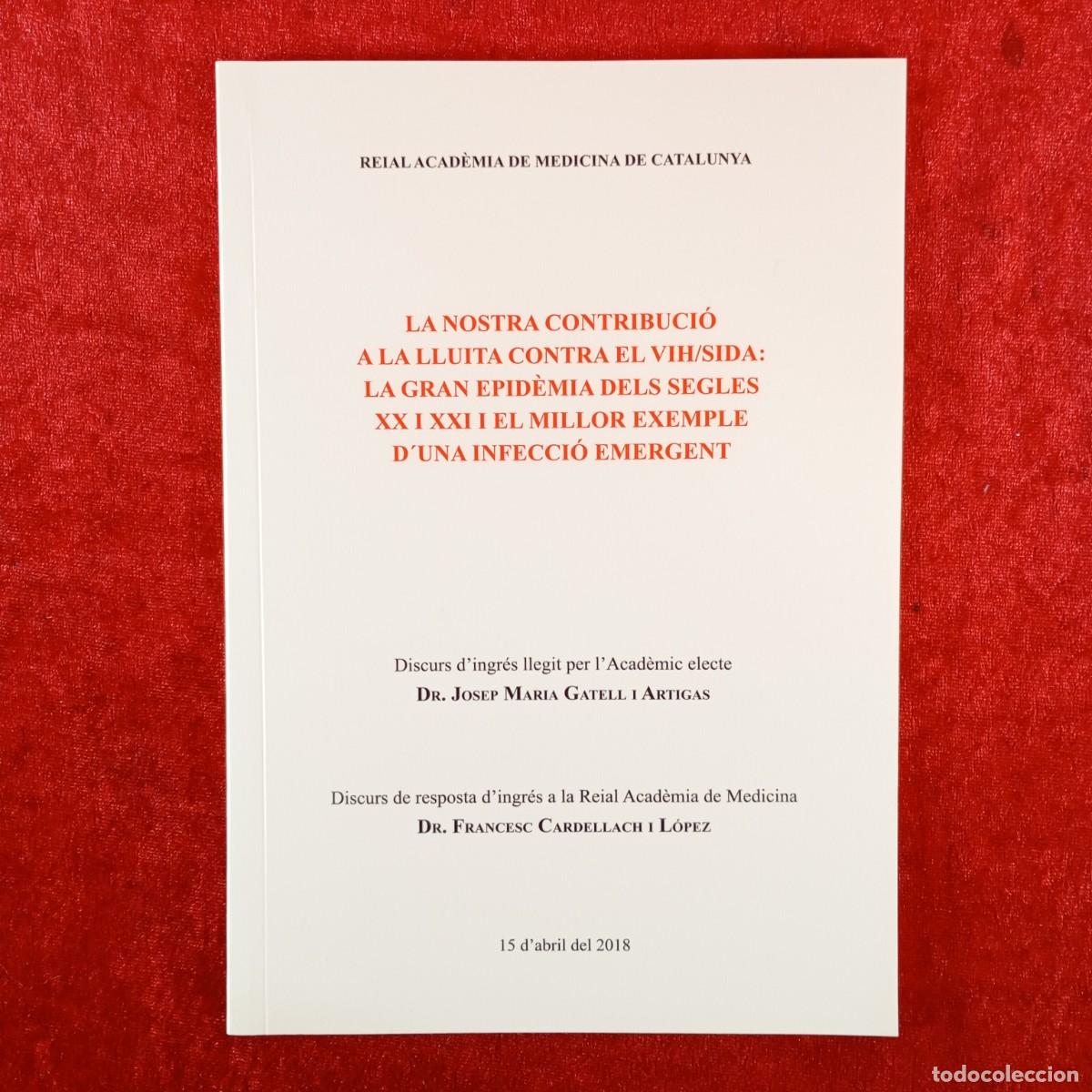 Libros de segunda mano: LA NOSTRA CONTRIBUCI&Oacute; A LA LLUITA CONTRA EL VIH/SIDA - JOSEP MARIA GATELL I ARTIGAS - 2018 / 3840