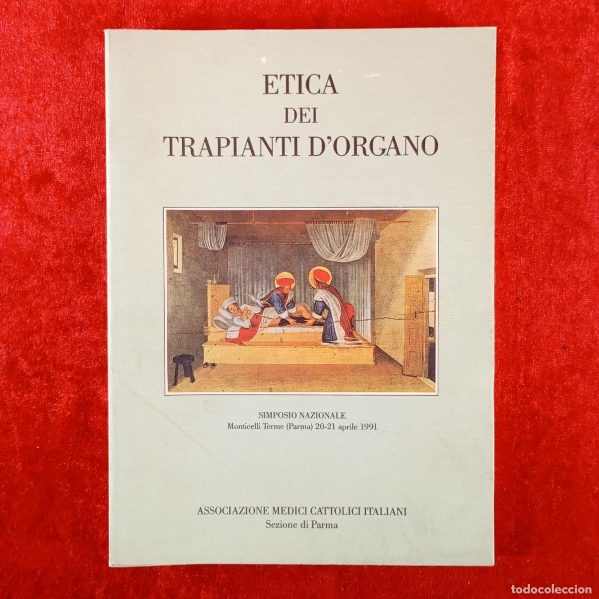 Livres d'occasion: ETICA DEI TRAPIANTI D'ORGANO - SIMPOSIO NAZIONALE - ASSOCIAZIONE MEDICI CATTOLICI ITALIANI / 3861