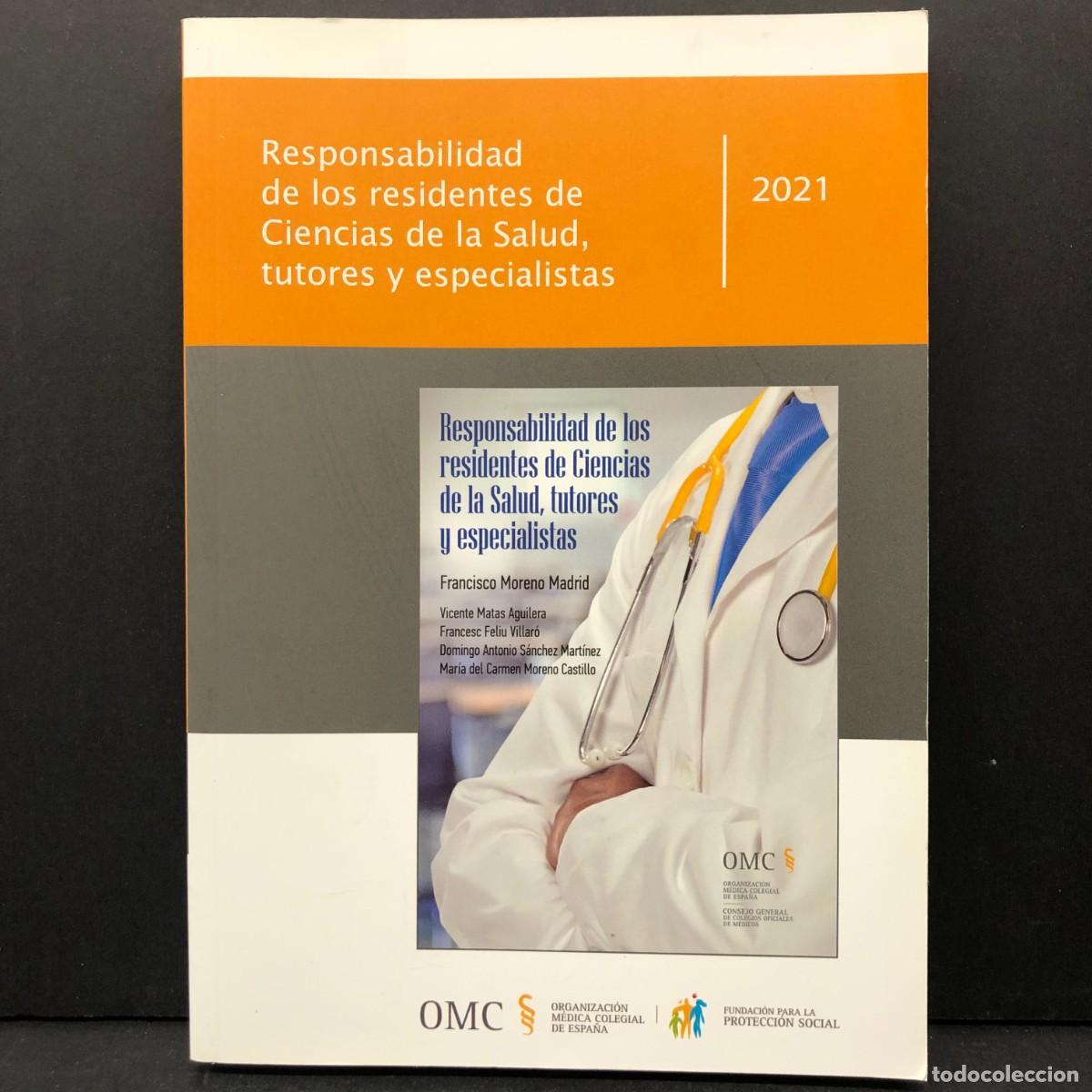 Libros de segunda mano: RESPONSABILIDAD DE LOS RESIDENTES DE CIENCIAS DE LA SALUD, TUTORES Y ESPECIALISTAS - OMC 2021 / 3935