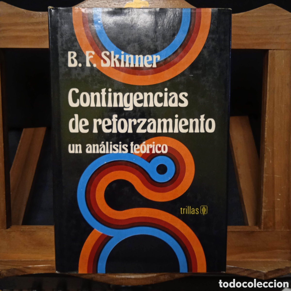 Libros de segunda mano: CONTINGENCIAS DE REFORZAMIENTO UN AN&Aacute;LISIS TE&Oacute;RICO - B F SKINNER - TRILLAS 1979