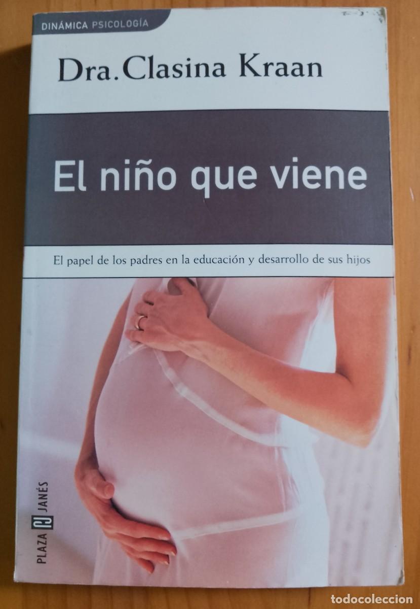 Libros de segunda mano: EL NI&Ntilde;O QUE VIENE - DRA. CLASINA KRAAN
