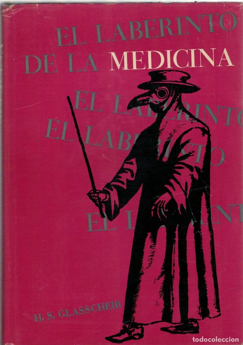 Libros de segunda mano: EL LABERINTO DE LA MEDICINA. GLASSCHEIB, H. S. A-MEDI-1567