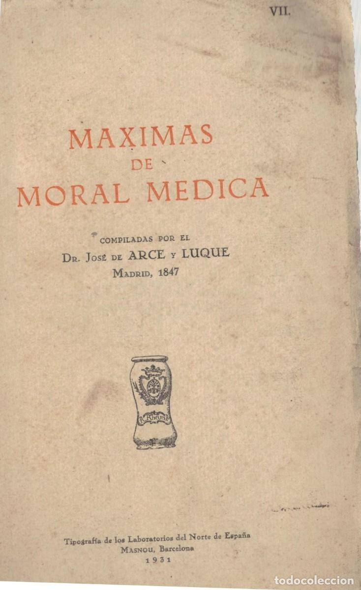 Libros de segunda mano: MAXIMAS DE MORAL MEDICA. DE ARCE Y LUQUE, DR. JOSE. A-MEDI-1574