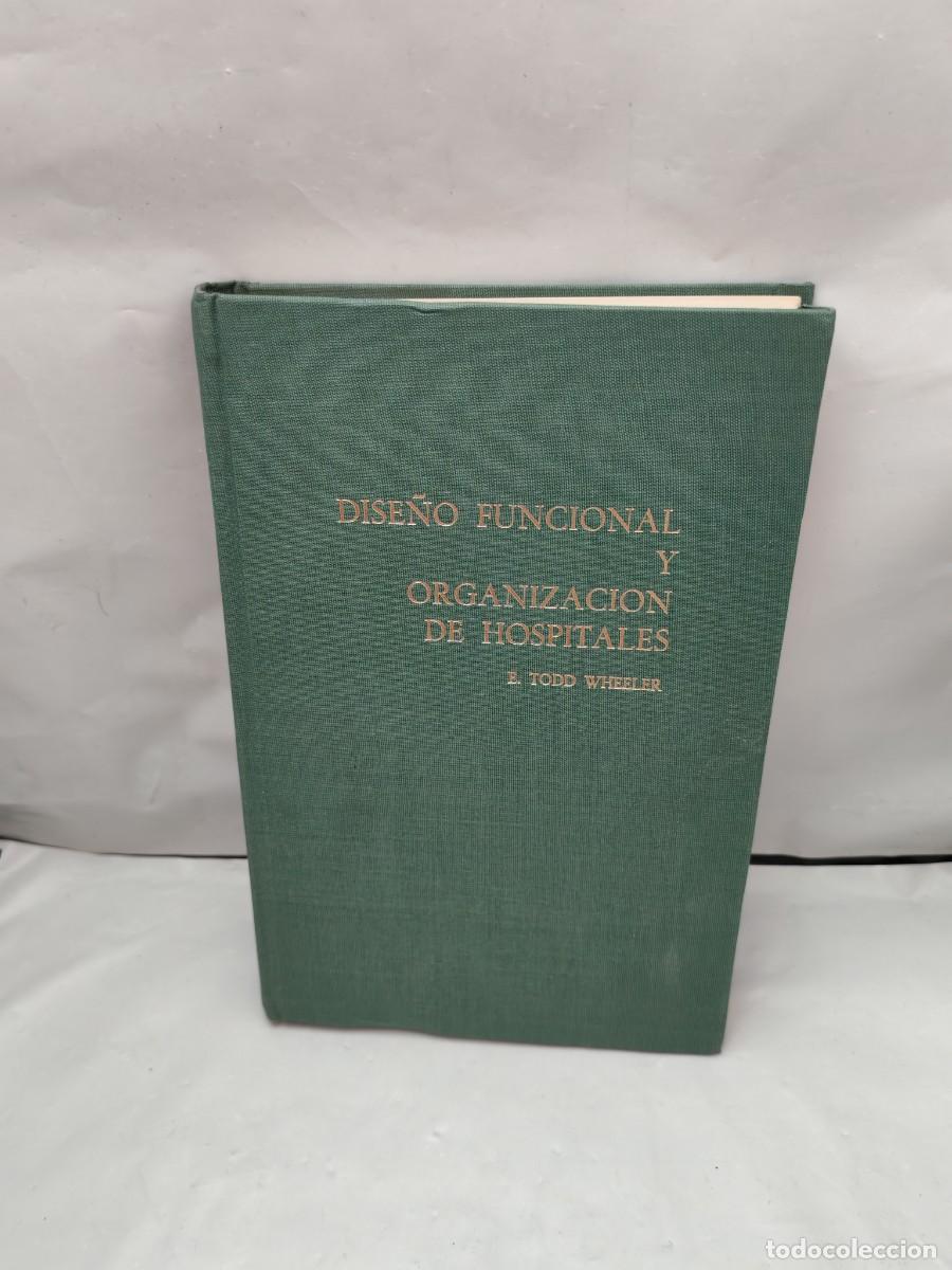 Libros de segunda mano: Dise&ntilde;o Funcional y Organizaci&oacute;n de Hospitales (Primera edici&oacute;n, tapa dura sin sobrecubierta)