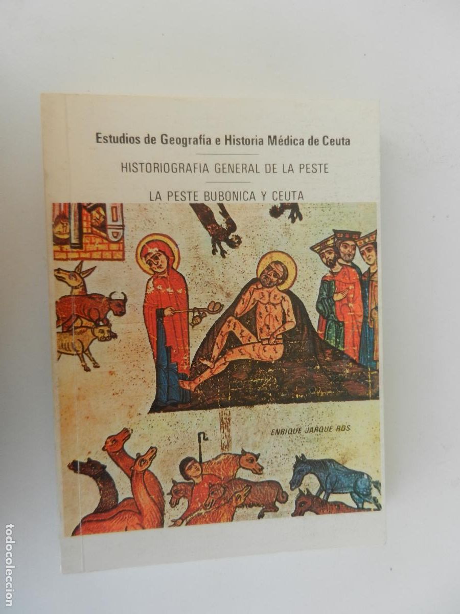 Libros de segunda mano: CEUTA , LA PESTE BUB&Oacute;NICA HISTORIOGRAFIA GENERAL -ENRIQUE JARQUE ROS MEDICINA- 1989