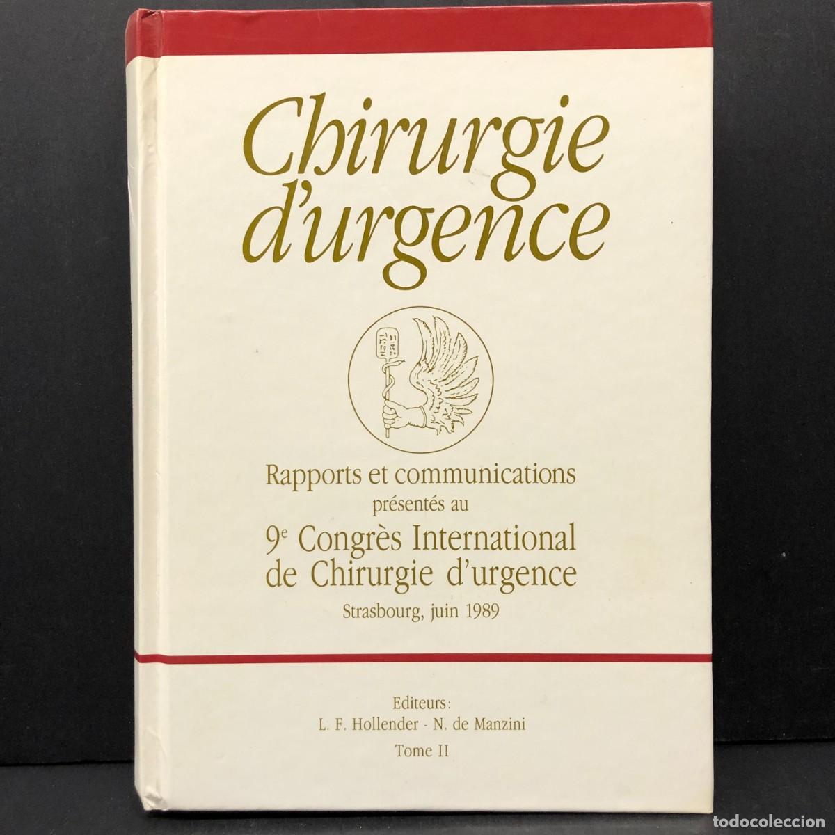 Libros de segunda mano: CHIRURGIE D'URGENCE - 9e CONGR&Egrave;S INTERNATIONAL DE CHIRURGIE D'URGENCE - 1989 - TOME II / 4017